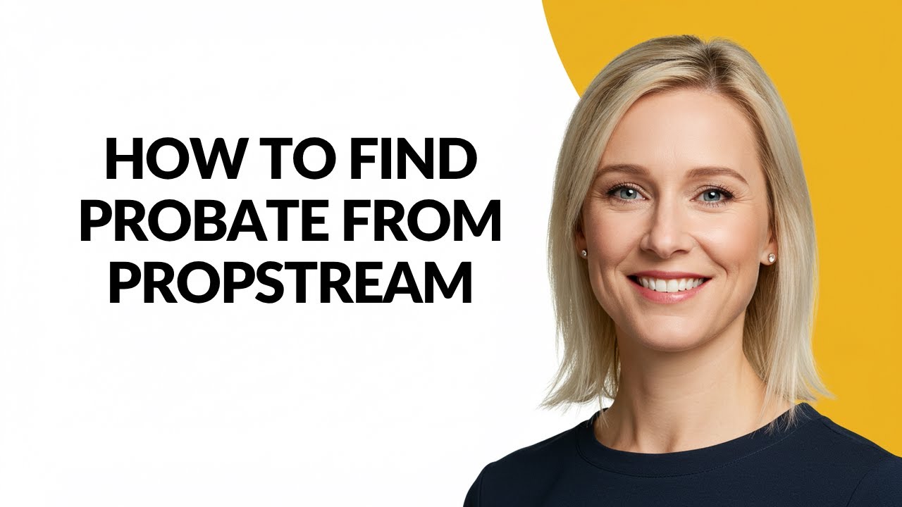 How to Find Probate From Propstream - Julia'sTutorials