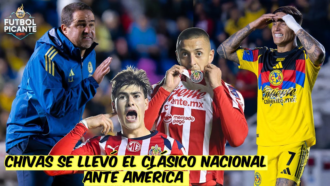 CHIVAS SORPRENDE y LE QUITA EL INVICTO al AM&Eacute;RICA en el CL&Aacute;SICO NACIONAL de Liga MX | Futbol Picante