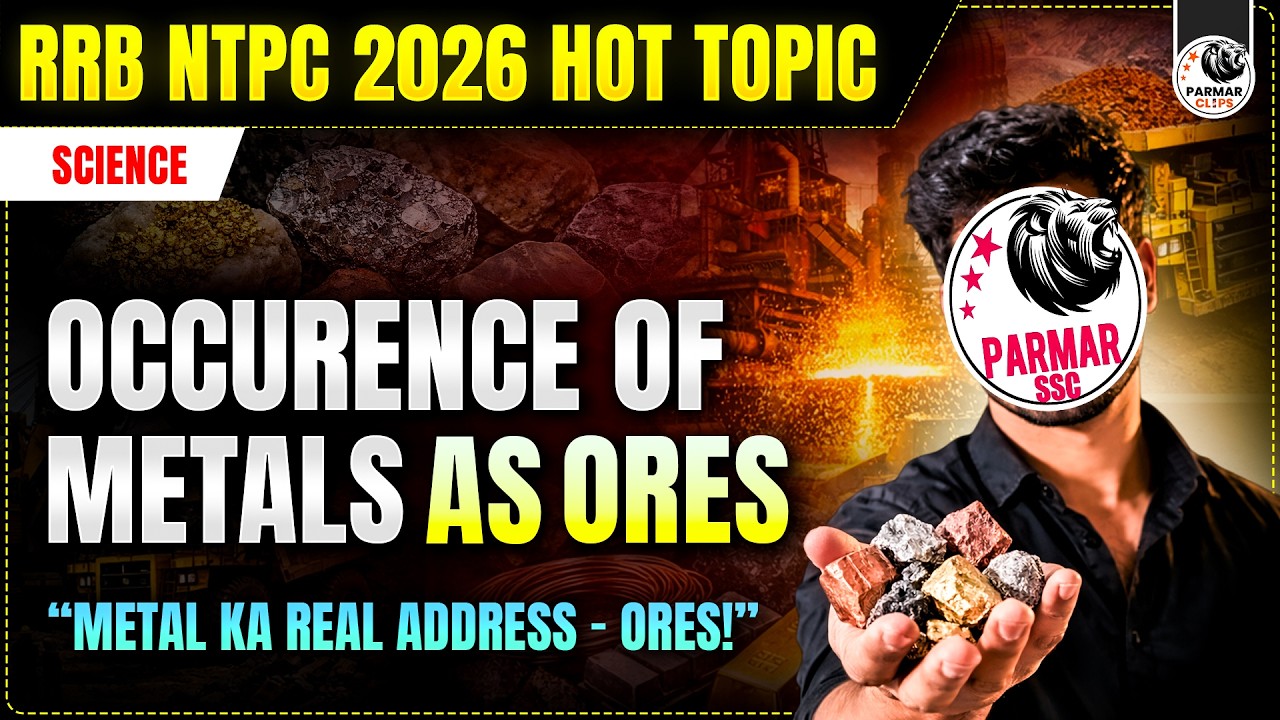 Occurrence of Metals as Ores | RRB NTPC 2026 Hot Topic | Chemistry for SSC & Railway Exams