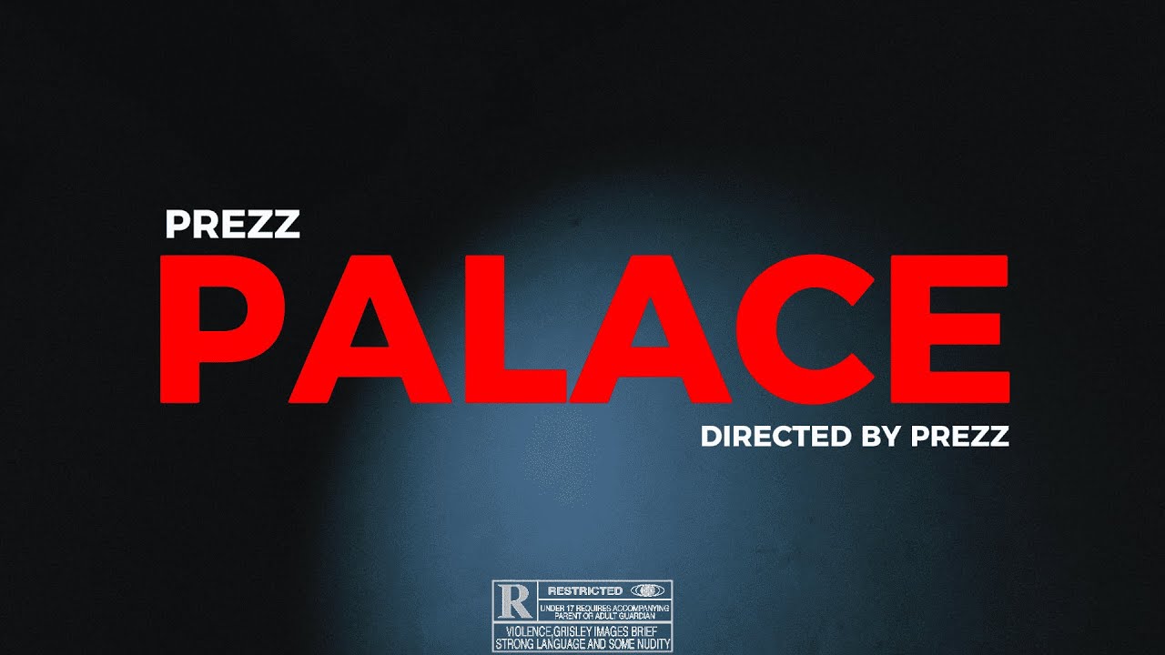 Prezz - Palace (Official Video)