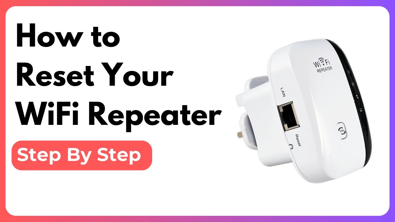 How to Reset WiFi Repeater