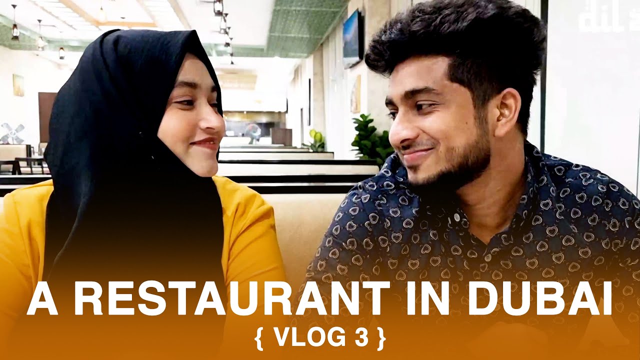 A RESTAURANT IN DUBAI - VLOG 03 by (THE DUBAI COUPLE)