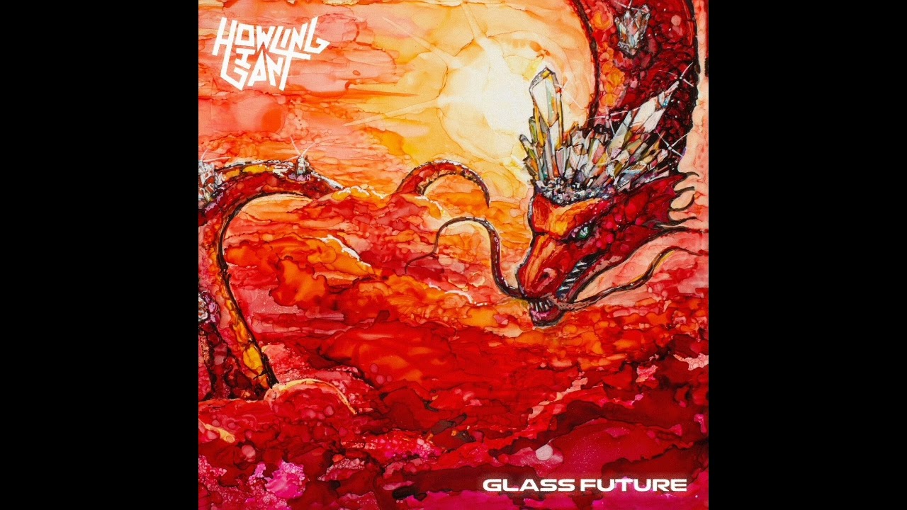 Howling Giant - Glass Future (Full Album) 2023
