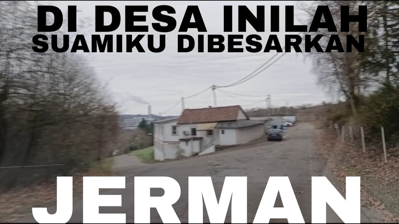 MARI KITA LIHAT DESA SUAMIKU DI JERMAN
