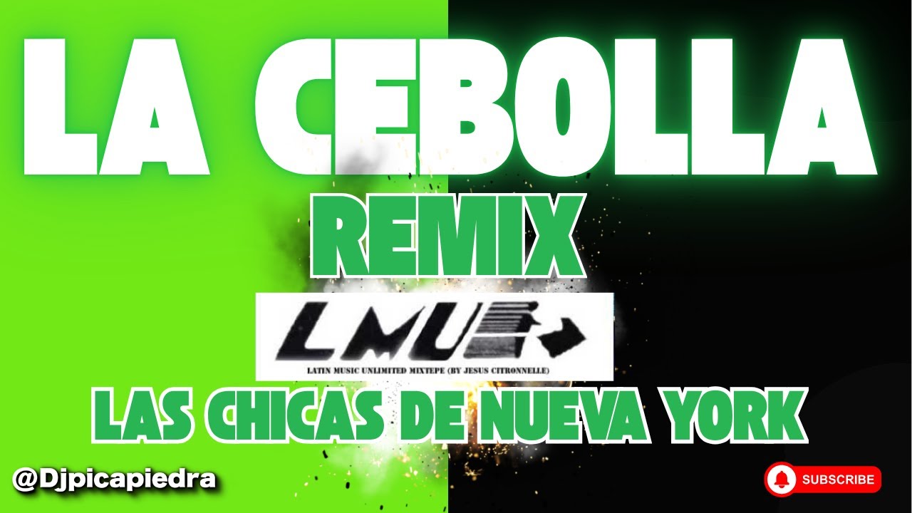 Cebolla Remix - Las Chicas De Nueva York 🔥