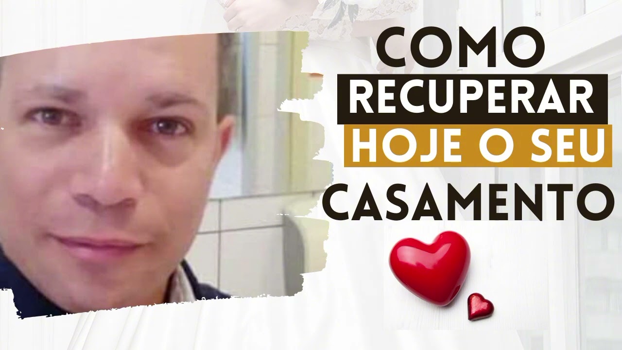Como Recuperar Seu Casamento: 5 Passos Essenciais