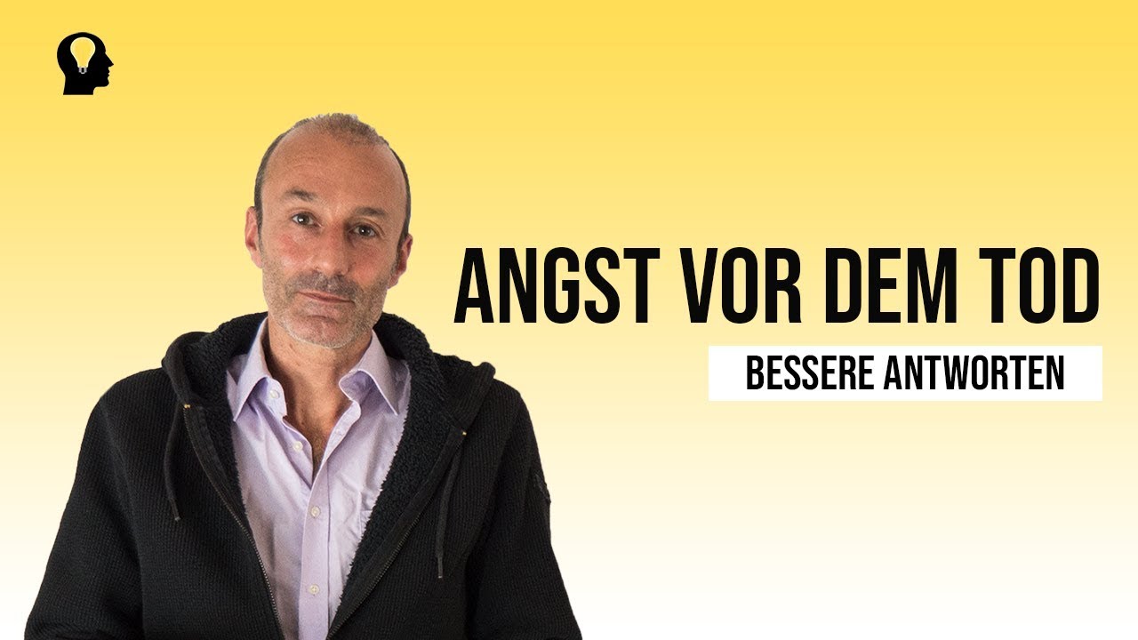 Warum wir keine Angst vor dem Tod haben m&uuml;ssen