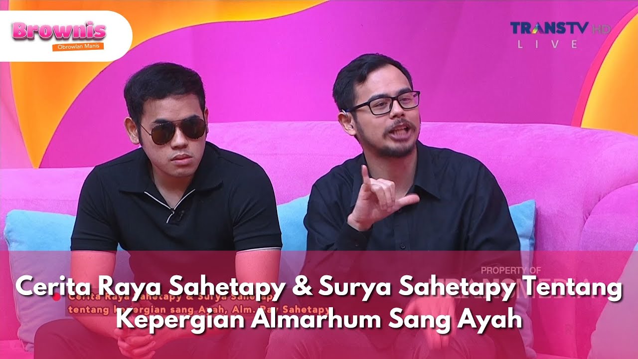 Cerita Raya Sahetapy & Surya Sahetapy Tentang Kepergian Almarhum Sang Ayah - BROWNIS (9/4/25) P3