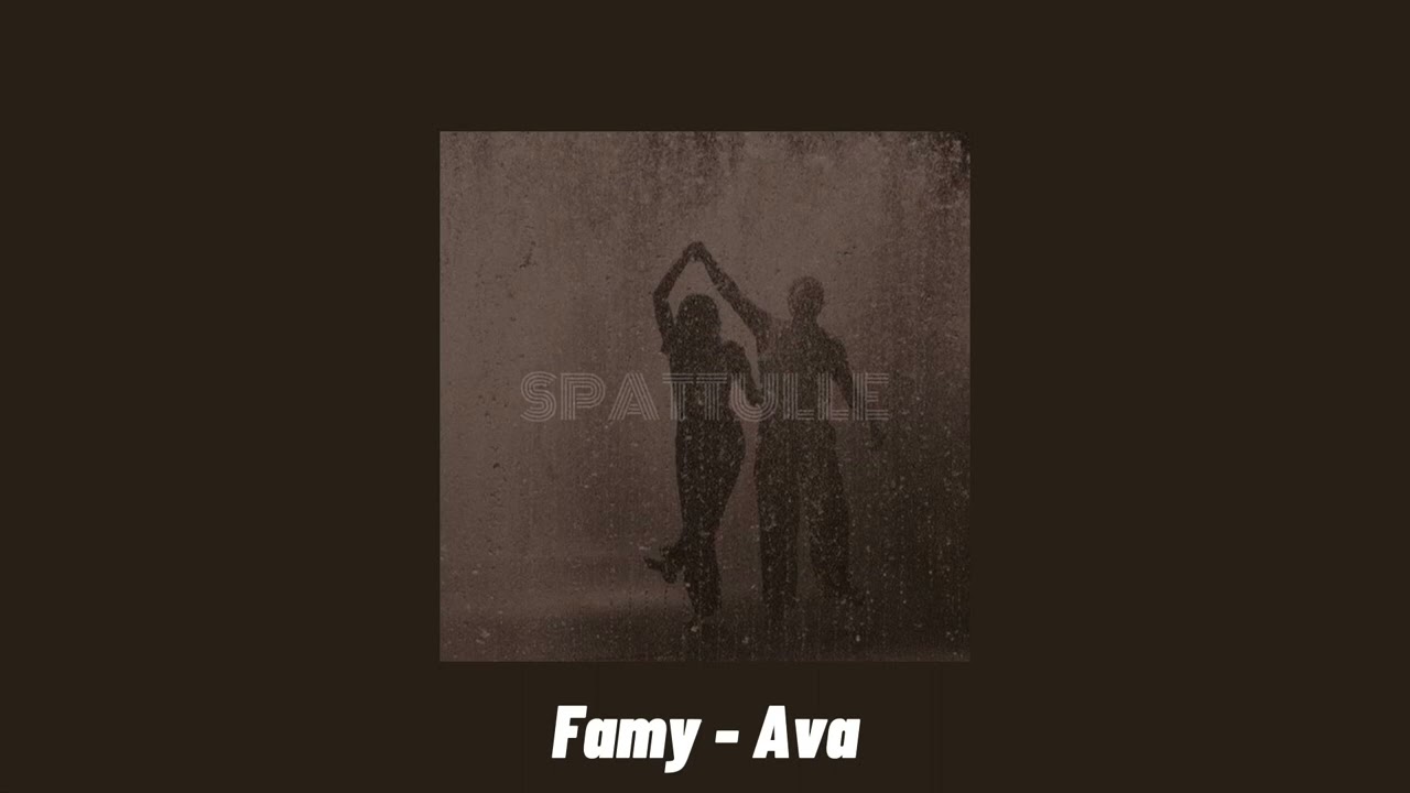 Famy - Ava (speed up)