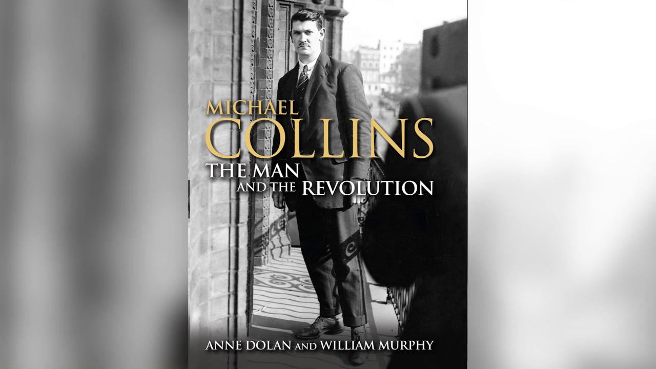 Michael Collins: The Man and the Revolution