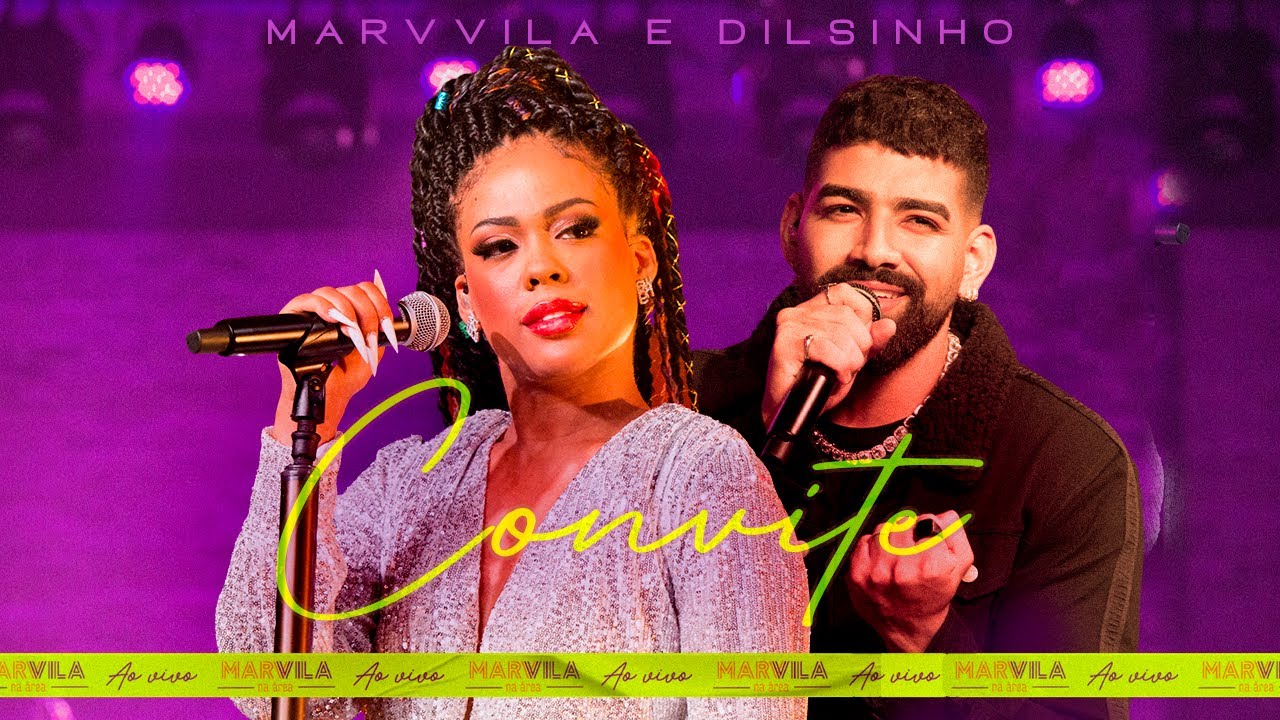 Marvvila, Dilsinho - Convite (Marvvila Na &Aacute;rea)