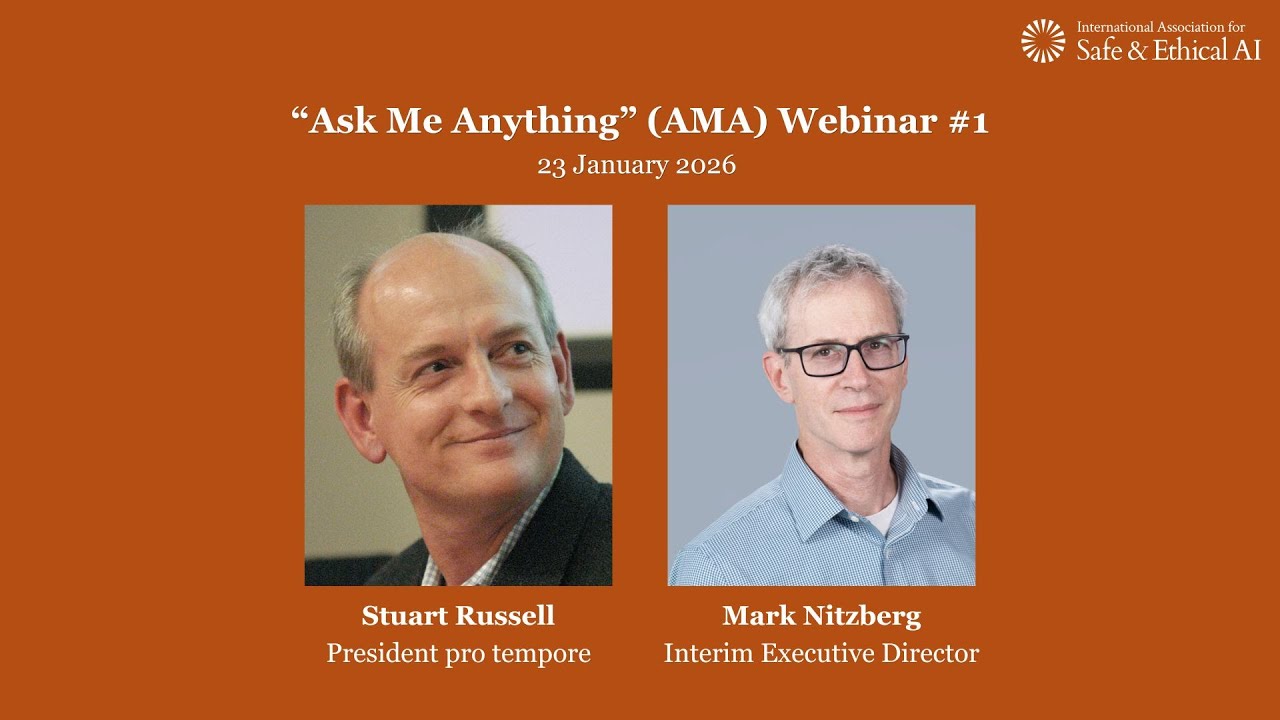 IASEAI AMA #1: Stuart Russell & Mark Nitzberg (23 January 2026)