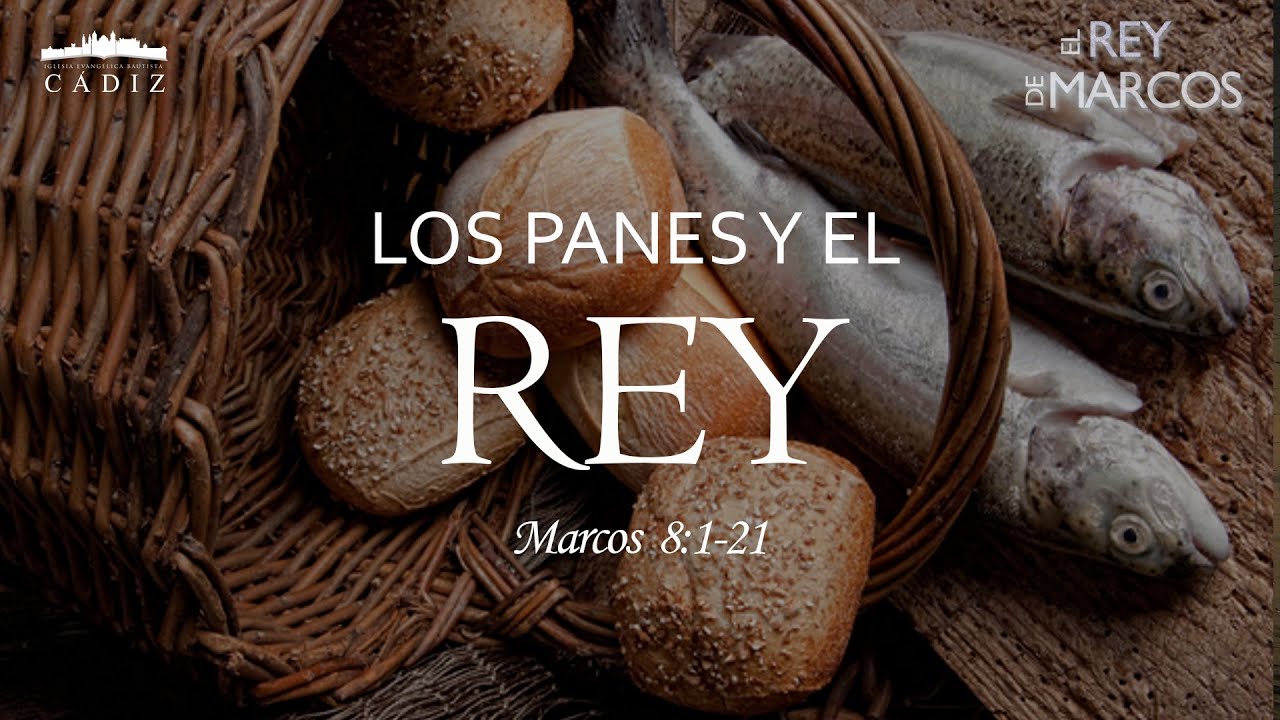 29. Los panes y el rey.  Marcos 8:1-21. #MoisésPeinado​ #Elreydemarcos