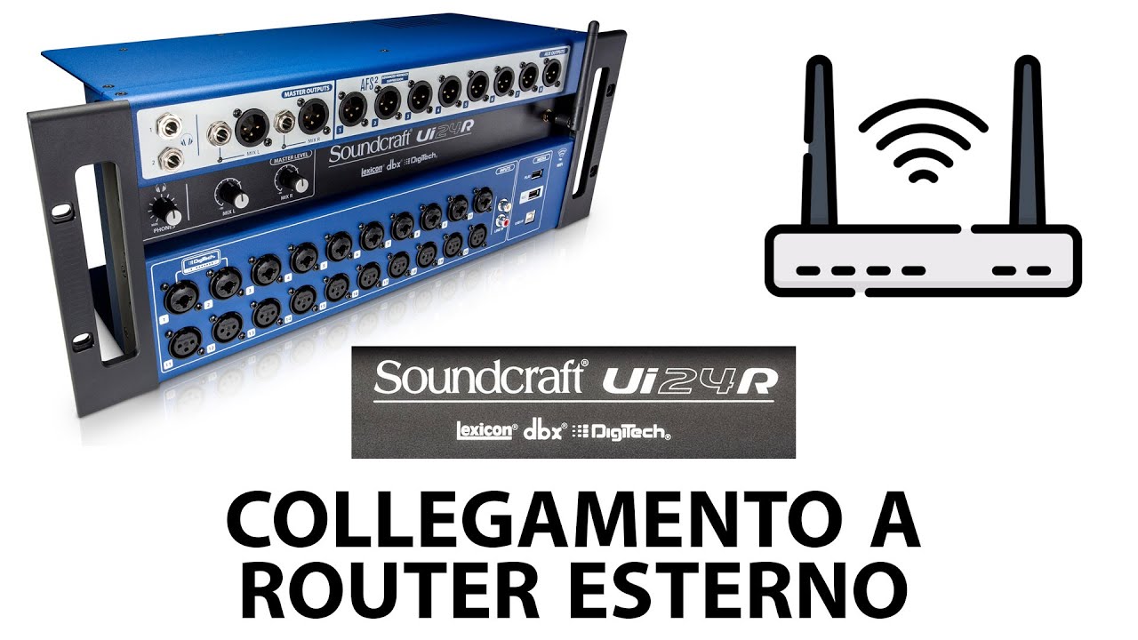 Soundcraft UI24R collegamento a router esterno - Nicchia Ritmica