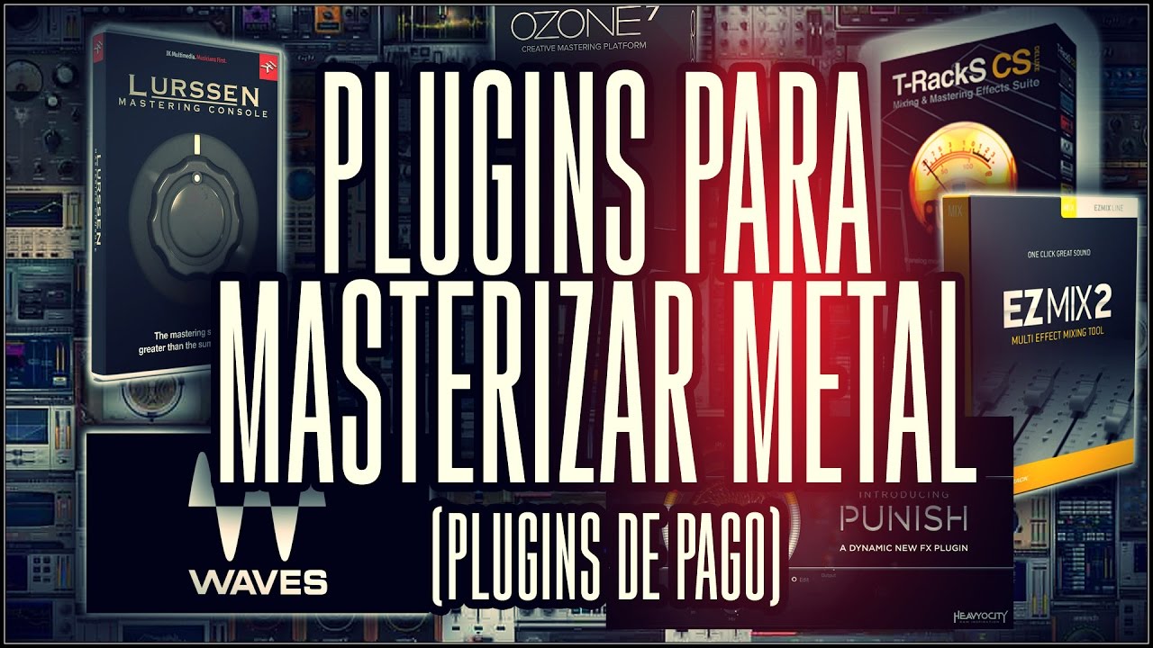 Plugins para masterizar METAL