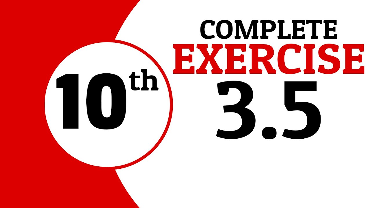 Exercise 3.5 - 10th Class Math | Waqas Nasir