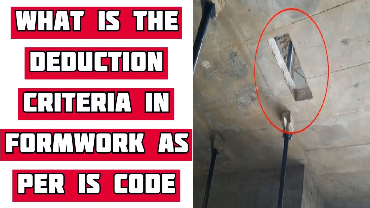 What is the Deduction Criteria in Measurement of Formwork Shuttering as per IS 1200 || Billing Q n A
