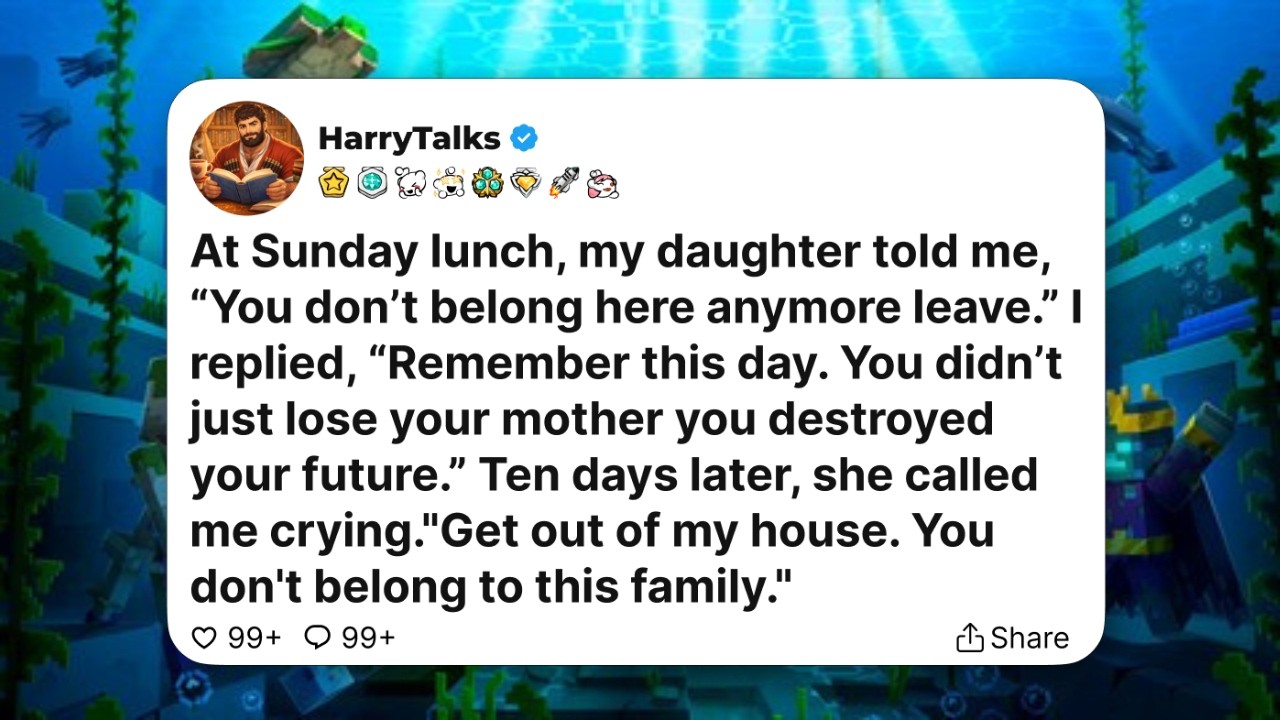 At Sunday lunch, my daughter told me, “You don’t belong here anymore leave.”....