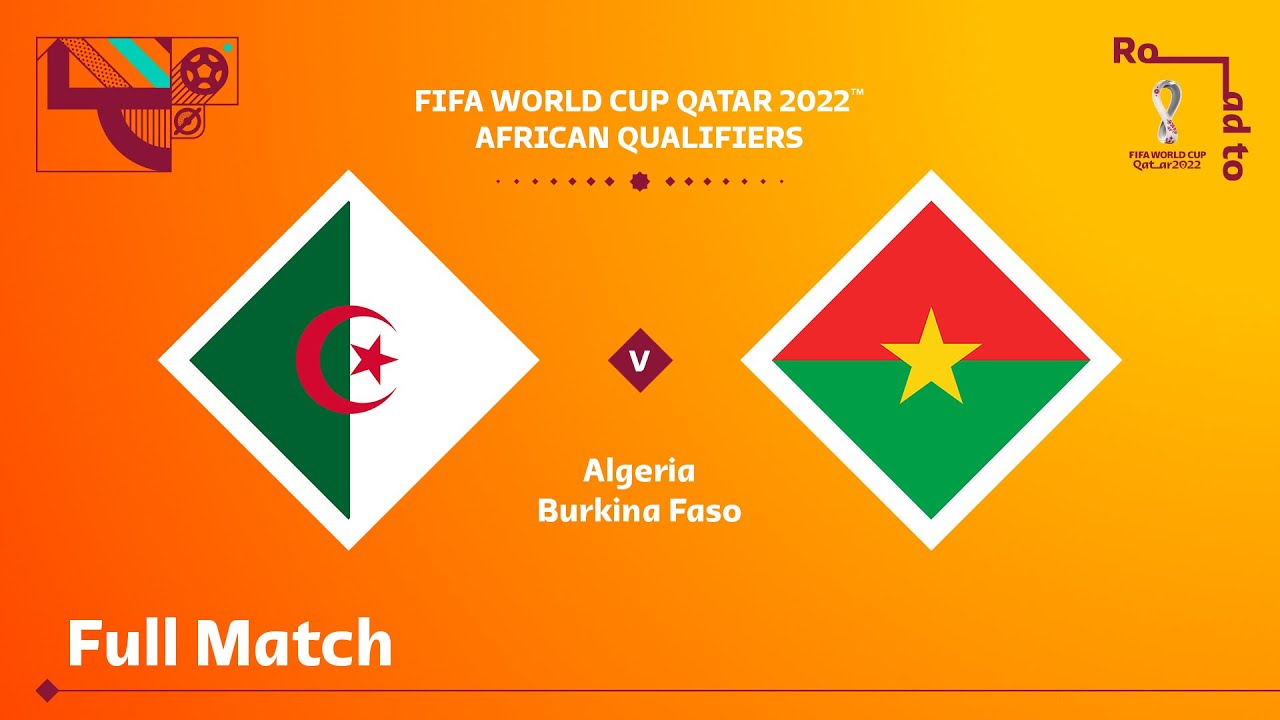 Algeria v Burkina Faso | FIFA World Cup Qatar 2022 Qualifier | Full Match