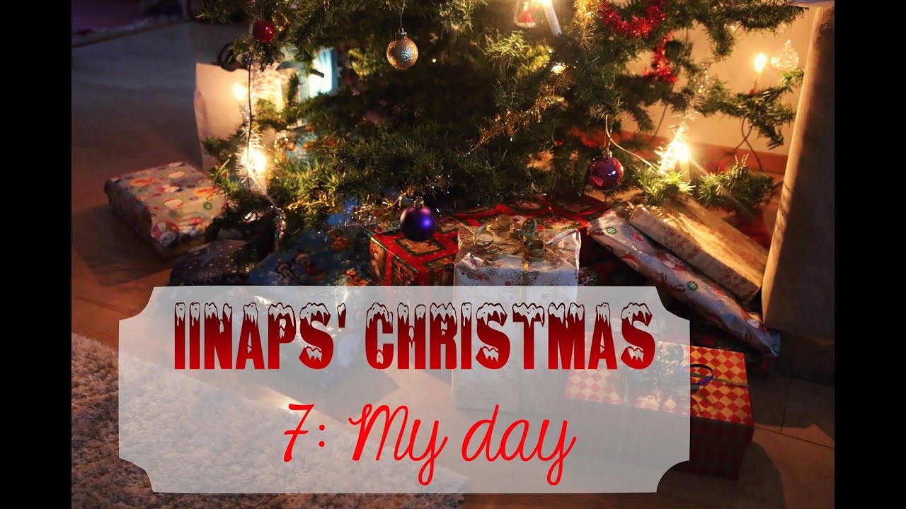 Iinaps' Christmas: My day