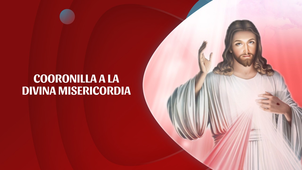 #EnVivo | Coronilla a la Divina Misericordia-Martes 24 de febrero de 2026