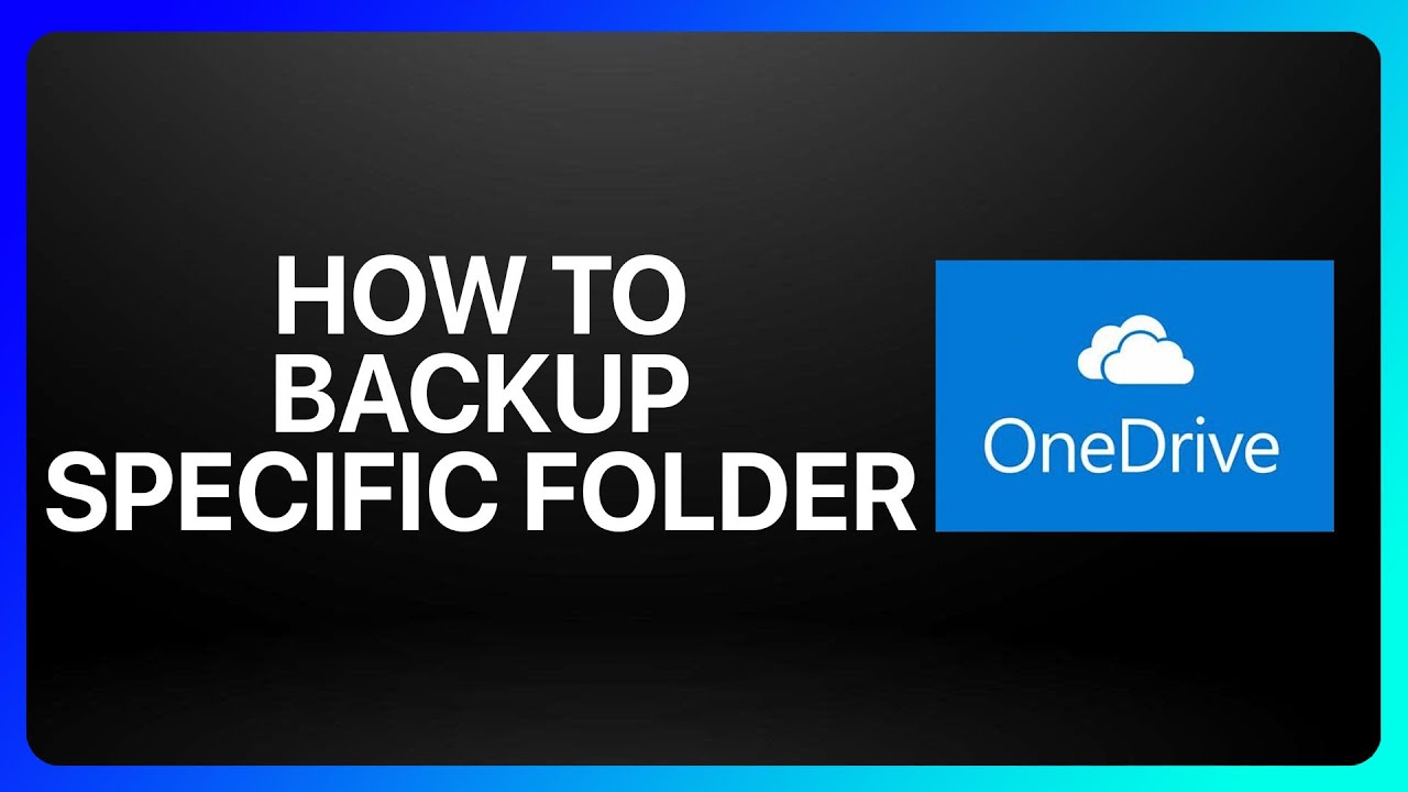 How To Backup Specific Folder In OneDrive Tutorial