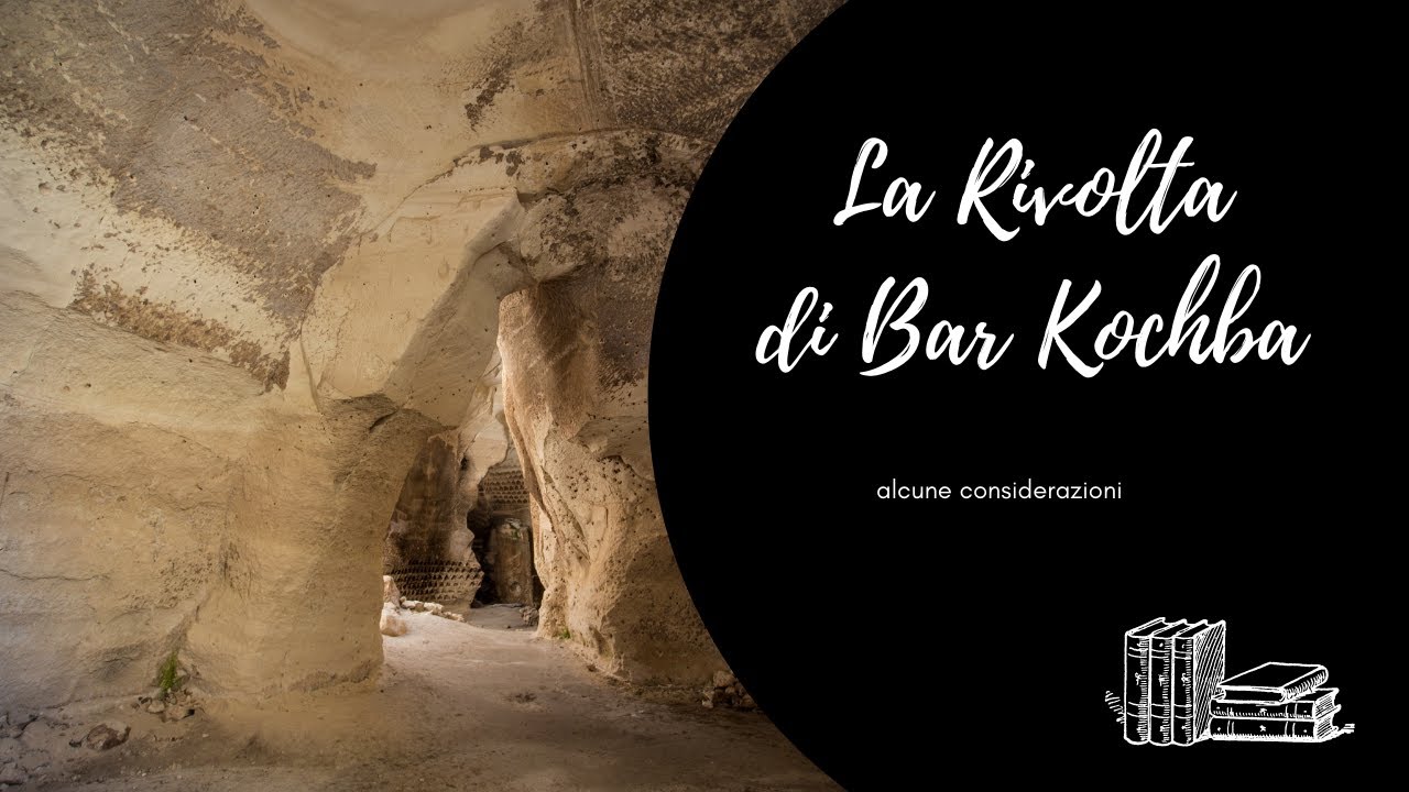 La rivolta di Bar Kochba: alcune considerazioni.