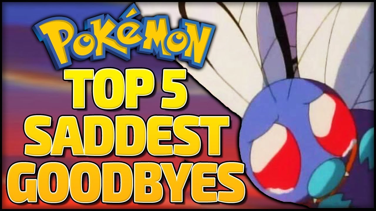 Top 5 Saddest Goodbyes in the Pokémon Anime