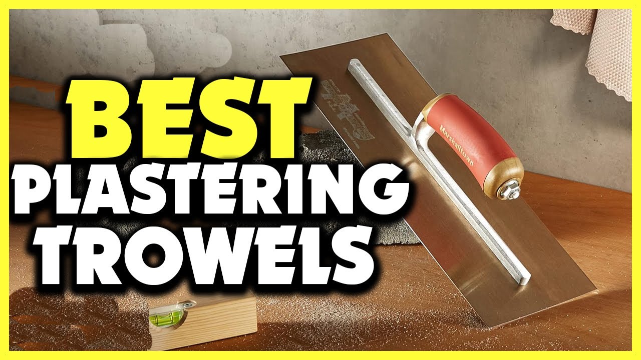 ✅Best Plastering Trowels of 2025
