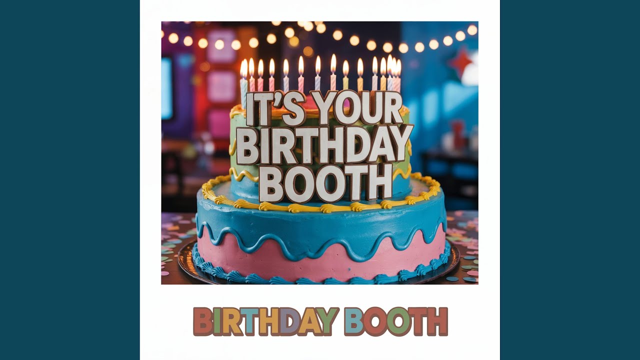It's Your Birthday Booth