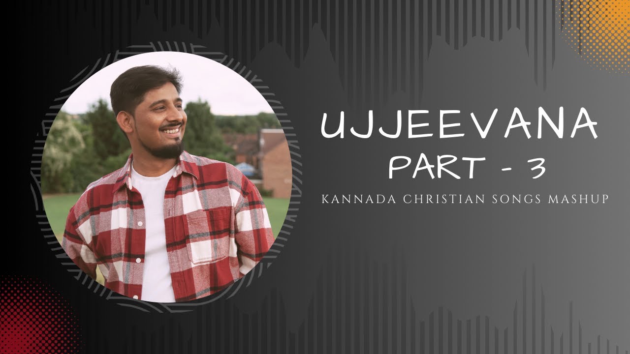 Ujjeevana-3 Christian praise mashup
