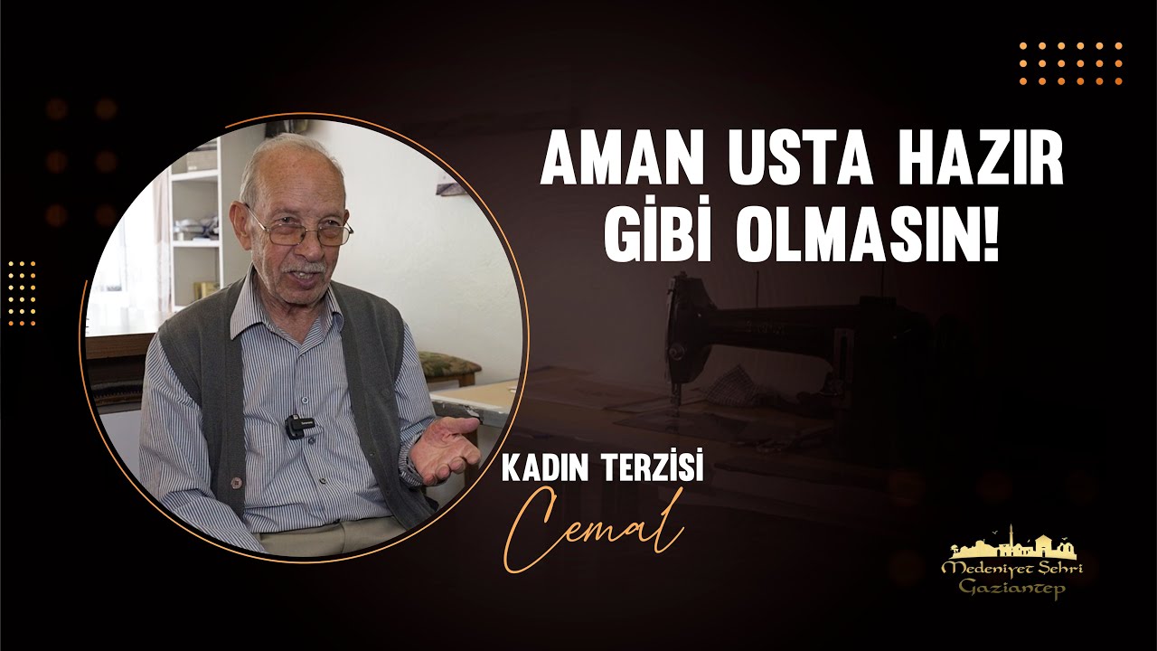 Kadın Terzisi Cemal Usta ile Gaziantep’in Eski Terzilik Kültürü | Anlat Usta