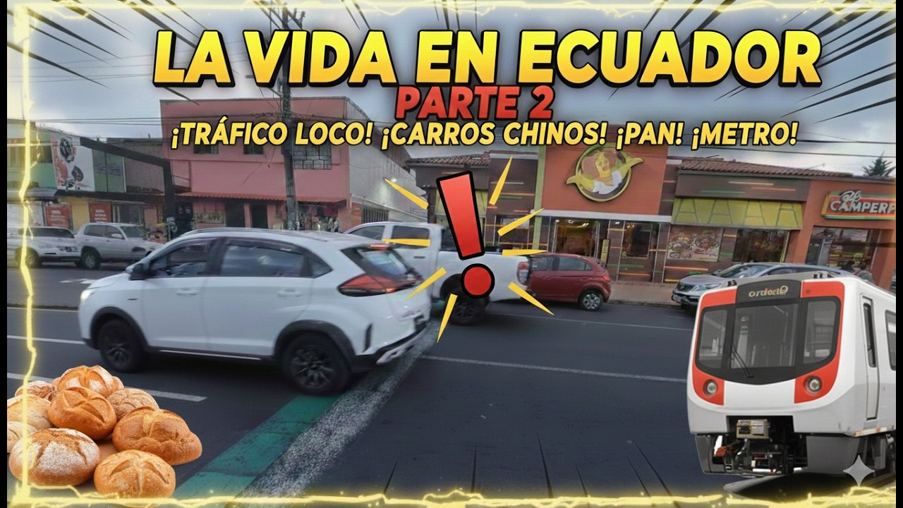LA VIDA EN ECUADOR Parte 2: ¡TRÁFICO LOCO, CARROS CHINOS Y METRO!