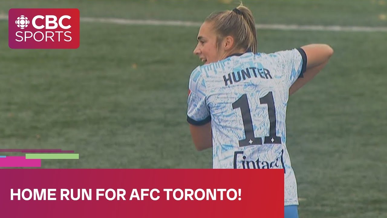 Kaylee Hunter and AFC Toronto hit a home run with road win over Montreal in opening leg semifinal