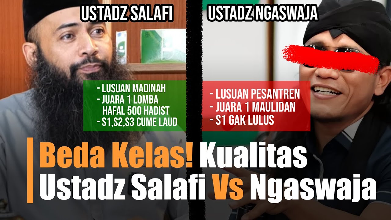 Fakta! Beda Kelas Keilmuan Ustadz Salafi Vs Ustadz Ngaswaja