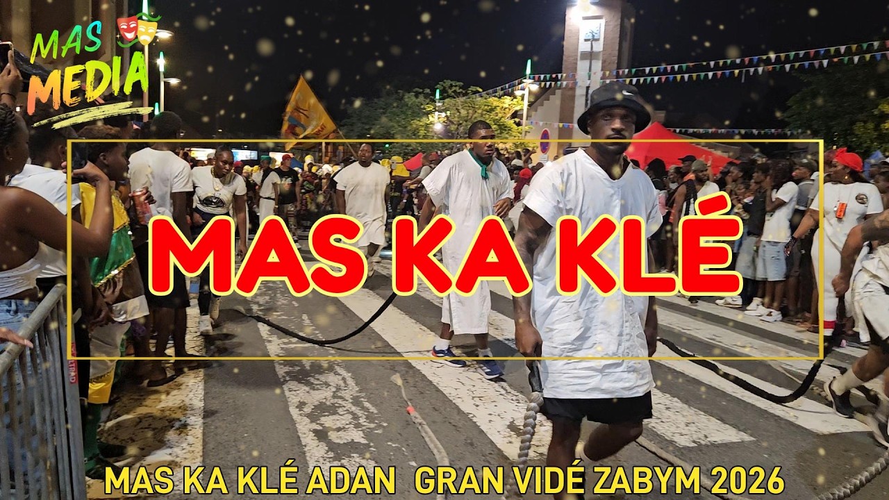 MAS KA KLÉ ADAN GRAN VIDÉ ZABYM 2026 - CARNAVAL DE GUADELOUPE