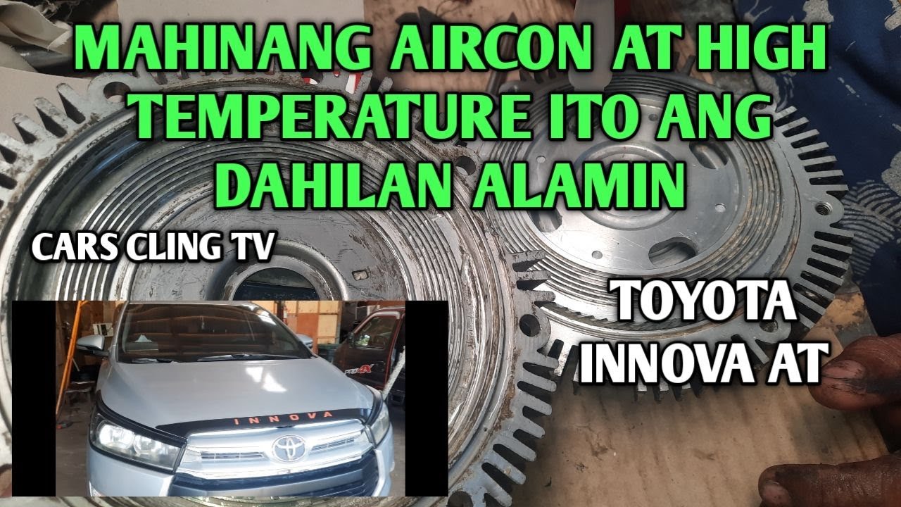 CLUTH FAN OVERHAUL SILICON OIL ADDED TOYOTA INNOVA MAINIT NA AIRCON AT HIGH TEMPERATURE FIXED ALAMIN