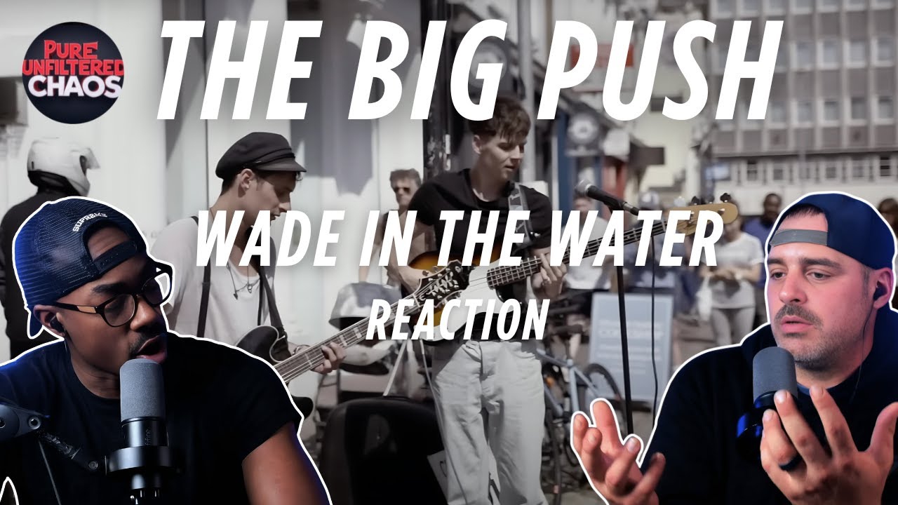 The Big Push Wade In The Water Reaction - Ren Street Bass and Sick Solos
