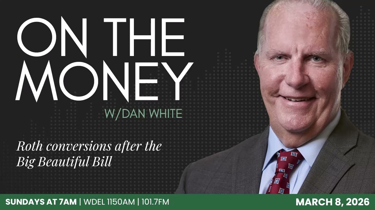 On the Money: Roth conversions after the Big Beautiful Bill (March 8, 2026)