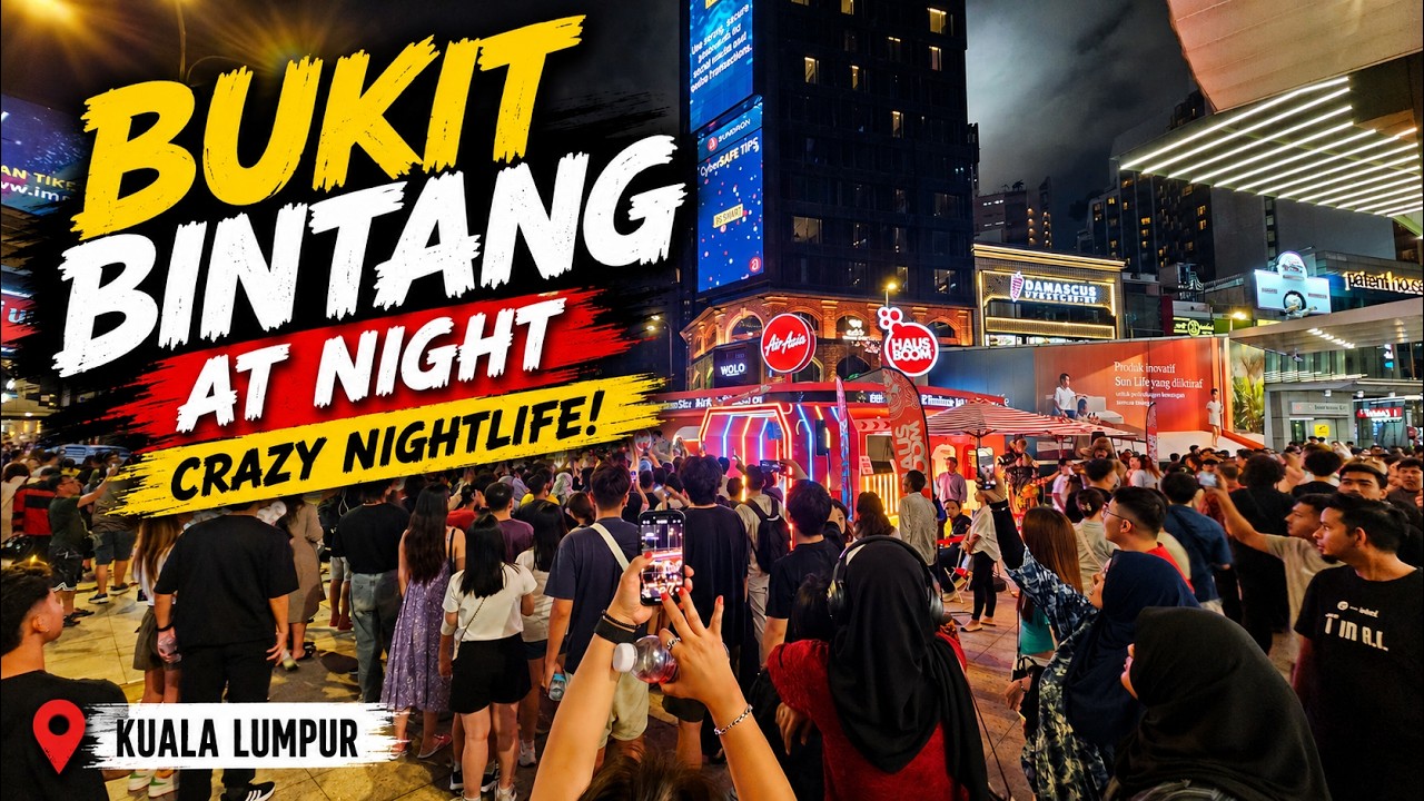 Bukit Bintang at Night – Crazy Nightlife | Kuala Lumpur, Malaysia | 4K