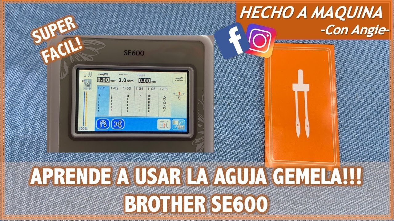 APRENDE A USAR LA AGUJA GEMELA / Brother SE600