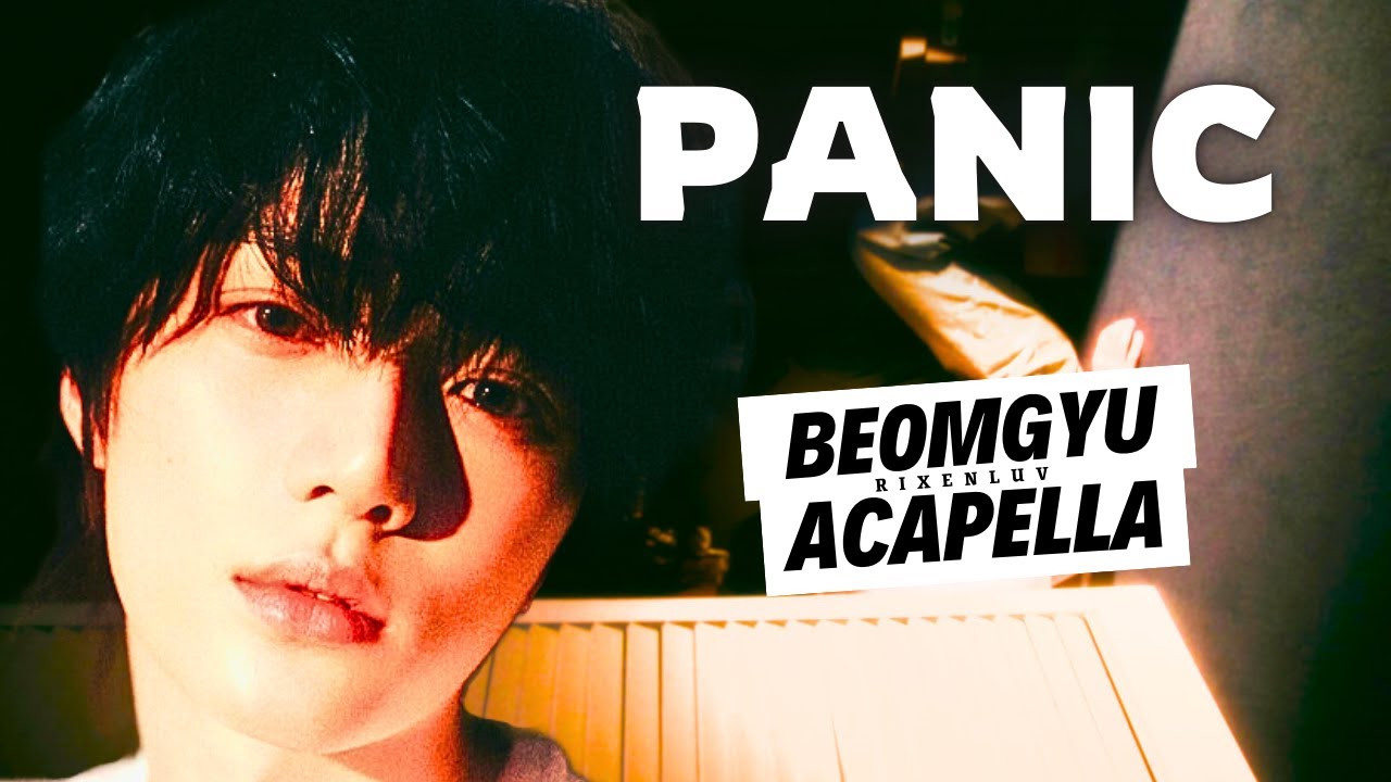 BEOMGYU – Panic | Clean Acapella