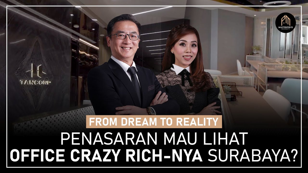 Penasaran Mau Lihat Office Crazy Rich-nya Surabaya? #FromDreamToReality Eps 3 | Property Masterpiece