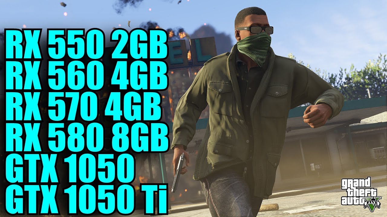 GTA 5 RX 550 2GB - RX 560 4GB - RX 570 4GB - RX 580 8GB - GTX 1050 & 1050 Ti | 1080p | COMPARISON