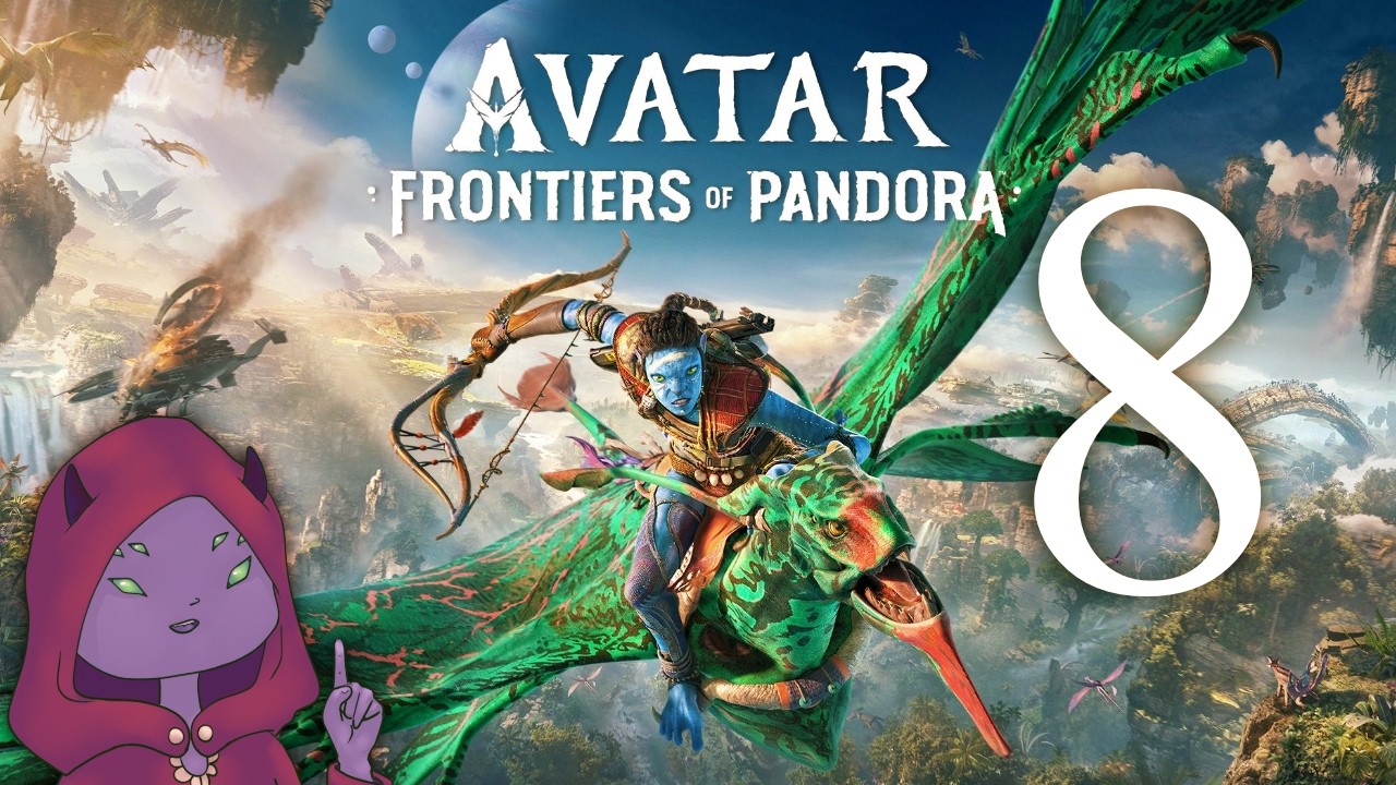 Let's Play AVATAR: FRONTIERS OF PANDORA | Chill Rides [Part 8]
