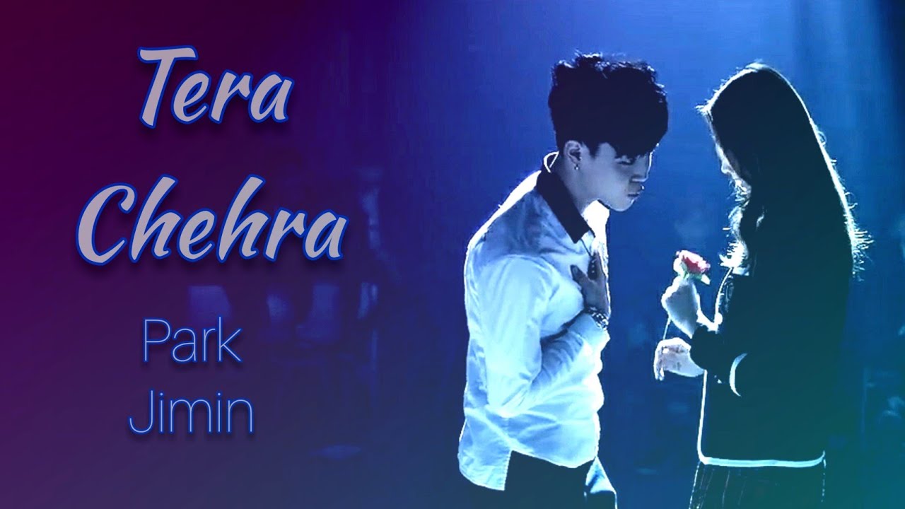 BTS PARK JIMIN - Tera Chehra FMV