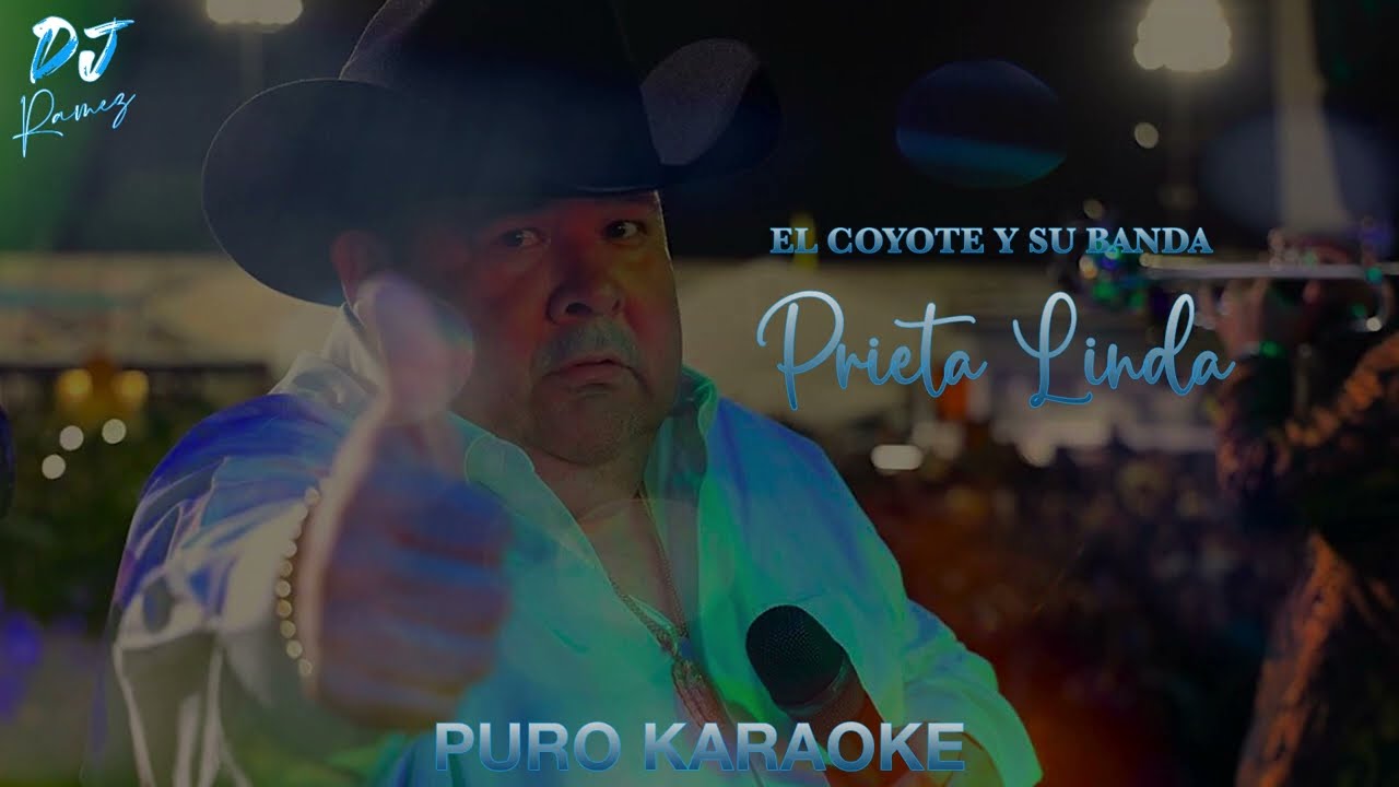 Prieta Linda-El Coyote Y Su Banda-Karaoke 🔥🎤