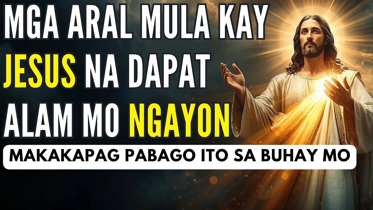 7 Aral ni Hesus Na Magbabago ng Iyong Buhay Magpakailanman | Aral ng Biblia Para sa mga Pilipino