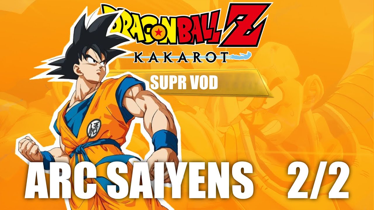 DRAGON BALL Z: KAKAROT - Épisode 2: ARC SAIYENS - Partie 2/2