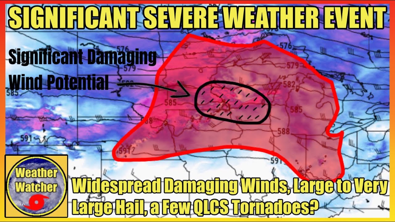 This Significant Severe Weather Event Could Bring Widespread Wind Damage, Large Hail, and Tornadoes!